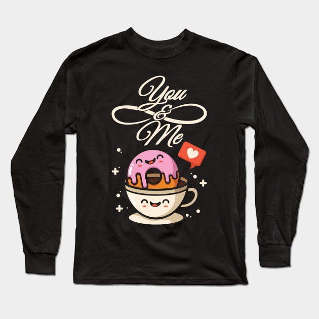 You and me donut coffee love relationship breakfast food lover design gift idea Long Sleeve T-Shirt by PlimPlom